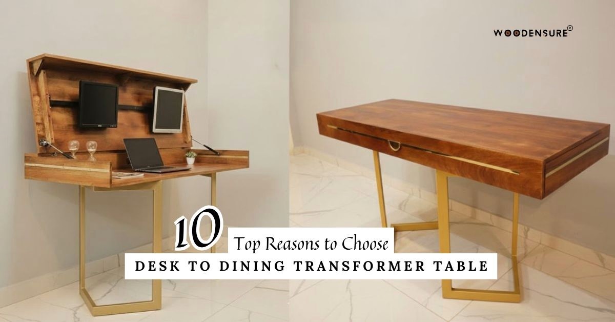 Top Reasons to Choose Desk to Dining Transformer Table